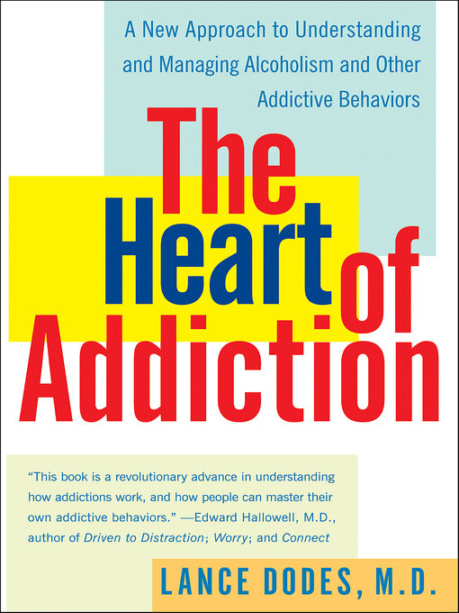 Title details for The Heart of Addiction by Lance Dodes - Available